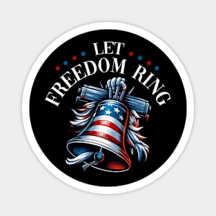 Let Freedom Ring Liberty Bell American Flag Independence Day Magnet